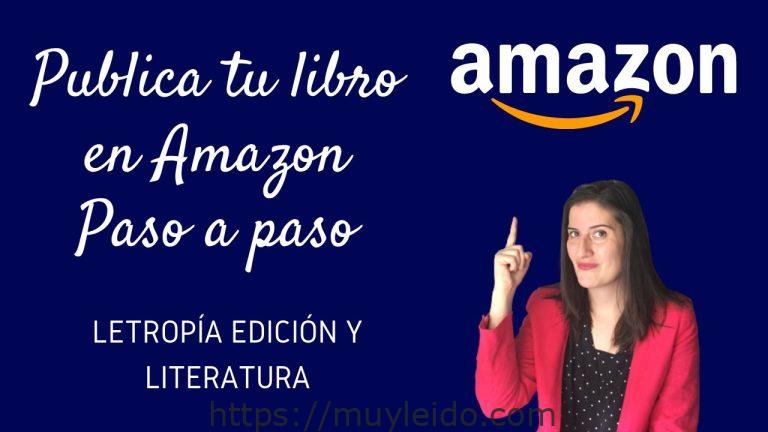 Publica tu libro en Amazon: guía paso a paso para autores