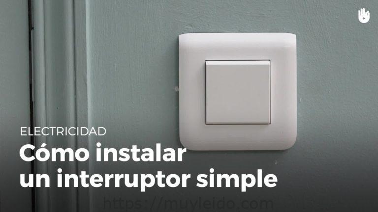 Guía completa: Cómo instalar un interruptor paso a paso