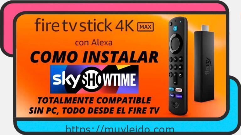 Instala SkyShowtime en Fire TV: Guía paso a paso