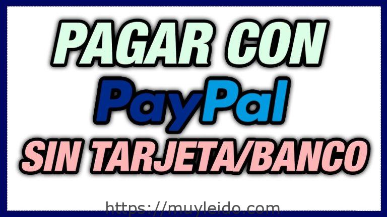 Pagar con PayPal sin tarjeta: la forma más sencilla de realizar tus compras en línea